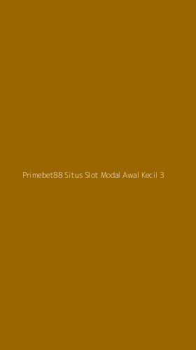 Tampilan Antarmuka Aplikasi Primebet88 Situs Slot Modal Awal Kecil - 3