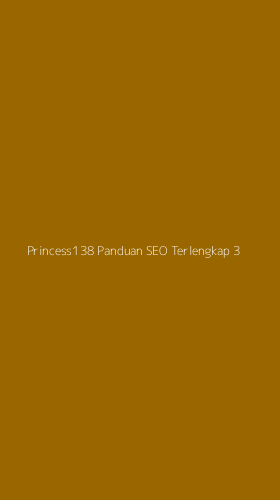 Tampilan Antarmuka Aplikasi Princess138 Panduan Seo Terlengkap - 3