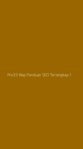Tampilan Antarmuka Aplikasi Pro33 Wap Panduan Seo Terlengkap - 1