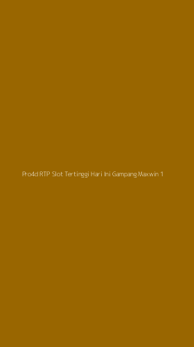 Tampilan Antarmuka Aplikasi Pro4d Rtp Slot Tertinggi Hari Ini Gampang Maxwin - 1