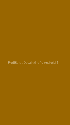 Tampilan Antarmuka Aplikasi Pro88slot Desain Grafis Android - 1
