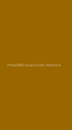 Tampilan Antarmuka Aplikasi Probet885 Desain Grafis Android - 4