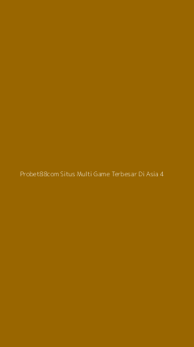 Tampilan Antarmuka Aplikasi Probet88com Situs Multi Game Terbesar Di Asia - 4