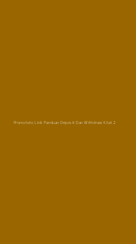Tampilan Antarmuka Aplikasi Promototo Link Panduan Deposit Dan Withdraw Kilat - 2