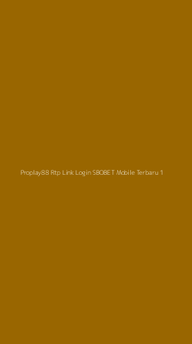 Tampilan Antarmuka Aplikasi Proplay88 Rtp Link Login Sbobet Mobile Terbaru - 1