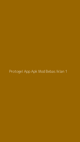 Tampilan Antarmuka Aplikasi Protogel App Apk Mod Bebas Iklan - 1