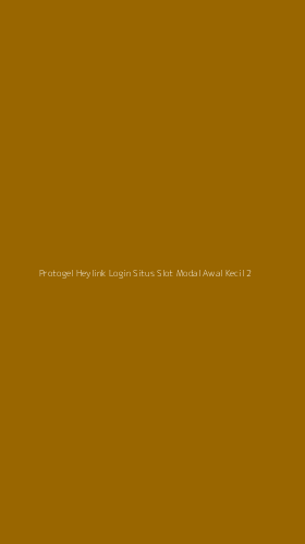 Tampilan Antarmuka Aplikasi Protogel Heylink Login Situs Slot Modal Awal Kecil - 2