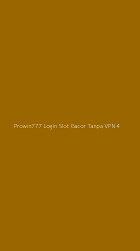 Tampilan Antarmuka Aplikasi Prowin777 Login Slot Gacor Tanpa Vpn - 4