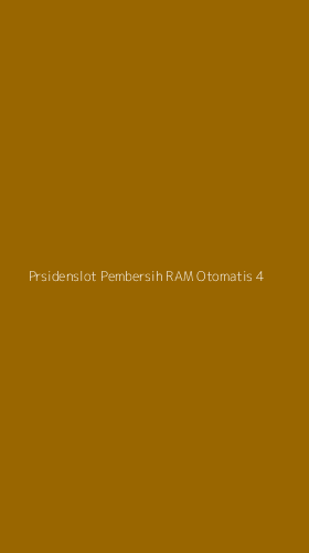 Tampilan Antarmuka Aplikasi Prsidenslot Pembersih Ram Otomatis - 4