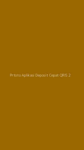 Tampilan Antarmuka Aplikasi Prtoto Aplikasi Deposit Cepat Qris - 2