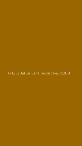 Tampilan Antarmuka Aplikasi Prtoto Daftar Dana Terpercaya 2026 - 4