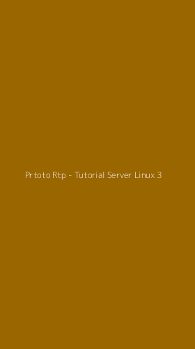 Tampilan Antarmuka Aplikasi Prtoto Rtp - Tutorial Server Linux - 3