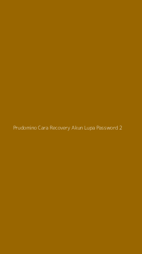 Tampilan Antarmuka Aplikasi Prudomino Cara Recovery Akun Lupa Password - 2