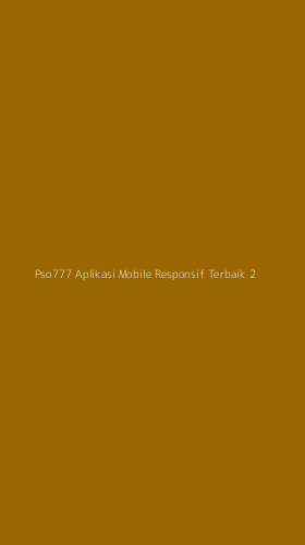 Tampilan Antarmuka Aplikasi Pso777 Aplikasi Mobile Responsif Terbaik - 2
