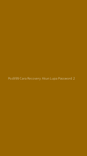 Tampilan Antarmuka Aplikasi Pso999 Cara Recovery Akun Lupa Password - 2