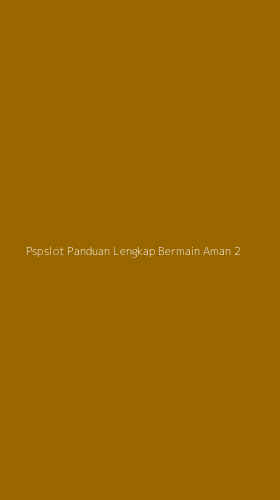 Tampilan Antarmuka Aplikasi Pspslot Panduan Lengkap Bermain Aman - 2