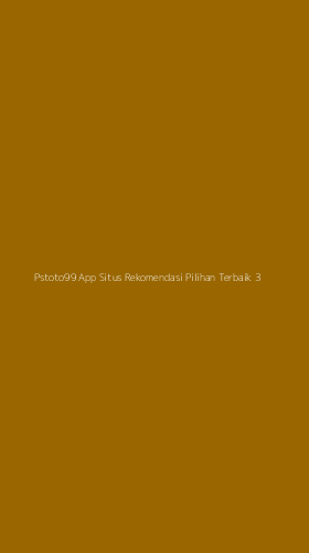 Tampilan Antarmuka Aplikasi Pstoto99 App Situs Rekomendasi Pilihan Terbaik - 3