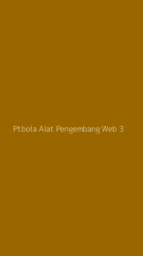 Tampilan Antarmuka Aplikasi Ptbola Alat Pengembang Web - 3