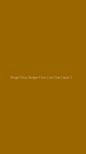 Tampilan Antarmuka Aplikasi Ptogel Situs Dengan Fitur Live Chat Cepat - 2