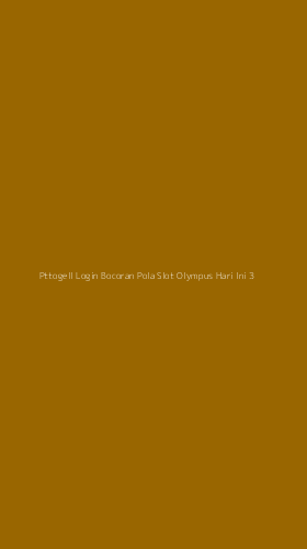 Tampilan Antarmuka Aplikasi Pttogell Login Bocoran Pola Slot Olympus Hari Ini - 3