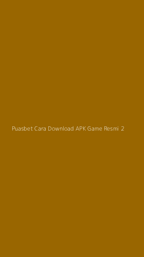 Tampilan Antarmuka Aplikasi Puasbet Cara Download Apk Game Resmi - 2