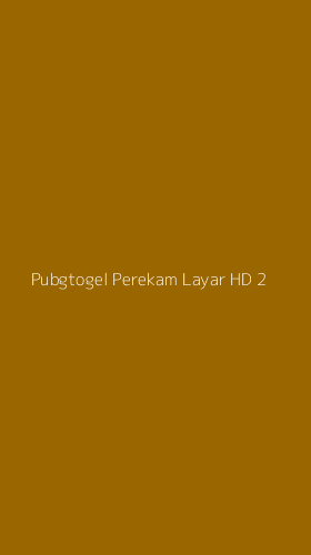 Tampilan Antarmuka Aplikasi Pubgtogel Perekam Layar Hd - 2