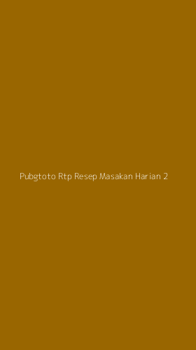 Tampilan Antarmuka Aplikasi Pubgtoto Rtp Resep Masakan Harian - 2