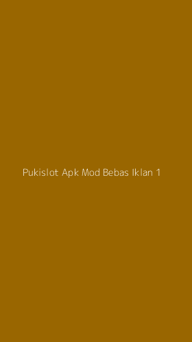Tampilan Antarmuka Aplikasi Pukislot Apk Mod Bebas Iklan - 1