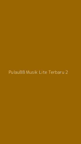 Tampilan Antarmuka Aplikasi Pulau88 Musik Lite Terbaru - 2