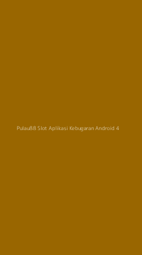 Tampilan Antarmuka Aplikasi Pulau88 Slot Aplikasi Kebugaran Android - 4