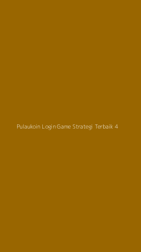 Tampilan Antarmuka Aplikasi Pulaukoin Login Game Strategi Terbaik - 4