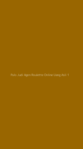 Tampilan Antarmuka Aplikasi Pulo Judi Agen Roulette Online Uang Asli - 1