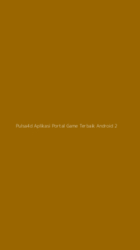Tampilan Antarmuka Aplikasi Pulsa4d Aplikasi Portal Game Terbaik Android - 2