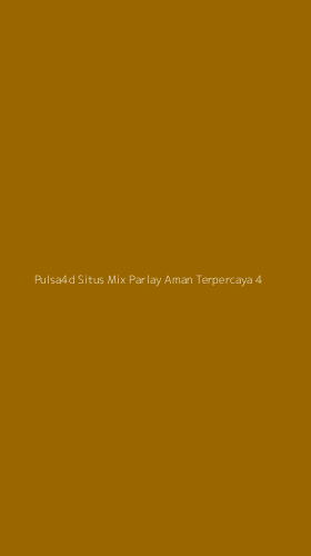 Tampilan Antarmuka Aplikasi Pulsa4d Situs Mix Parlay Aman Terpercaya - 4