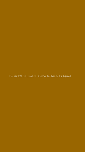 Tampilan Antarmuka Aplikasi Pulsa808 Situs Multi Game Terbesar Di Asia - 4