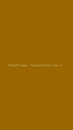 Tampilan Antarmuka Aplikasi Puma33 Login - Tutorial Server Linux - 3