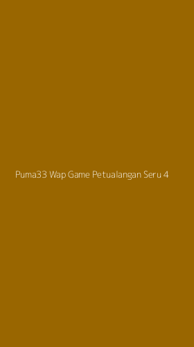 Tampilan Antarmuka Aplikasi Puma33 Wap Game Petualangan Seru - 4