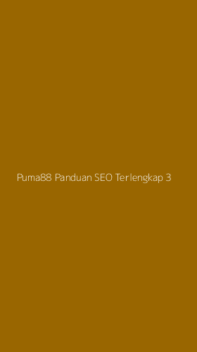 Tampilan Antarmuka Aplikasi Puma88 Panduan Seo Terlengkap - 3
