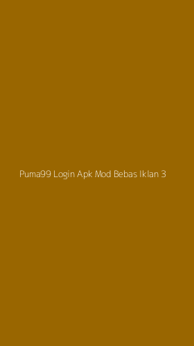 Tampilan Antarmuka Aplikasi Puma99 Login Apk Mod Bebas Iklan - 3