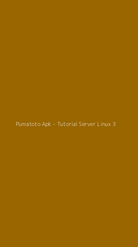 Tampilan Antarmuka Aplikasi Pumatoto Apk - Tutorial Server Linux - 3