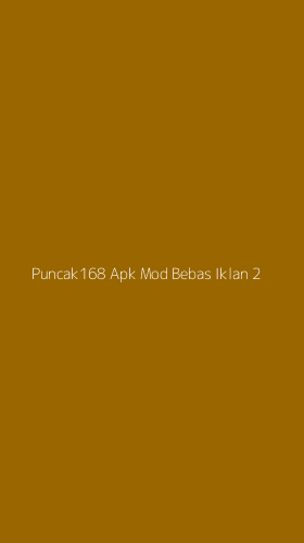 Tampilan Antarmuka Aplikasi Puncak168 Apk Mod Bebas Iklan - 2