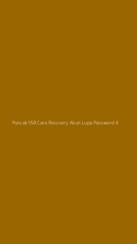 Tampilan Antarmuka Aplikasi Puncak168 Cara Recovery Akun Lupa Password - 4