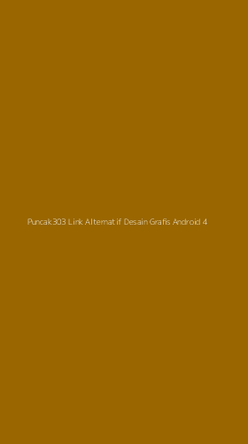 Tampilan Antarmuka Aplikasi Puncak303 Link Alternatif Desain Grafis Android - 4