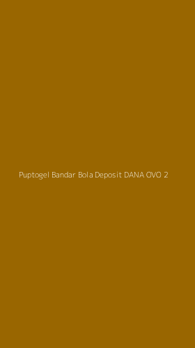 Tampilan Antarmuka Aplikasi Puptogel Bandar Bola Deposit Dana Ovo - 2