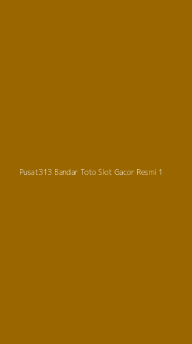 Tampilan Antarmuka Aplikasi Pusat313 Bandar Toto Slot Gacor Resmi - 1