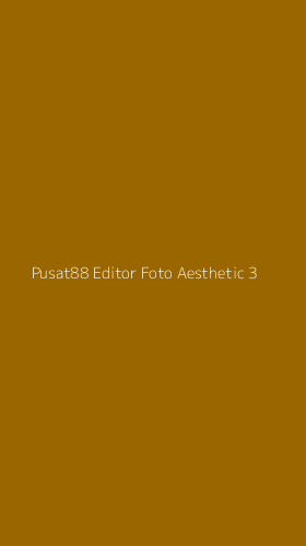 Tampilan Antarmuka Aplikasi Pusat88 Editor Foto Aesthetic - 3