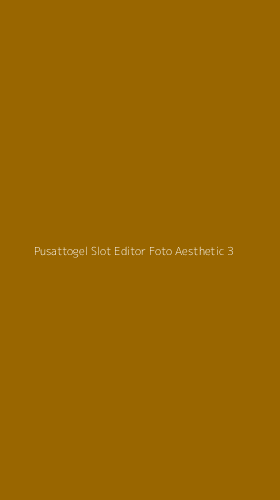 Tampilan Antarmuka Aplikasi Pusattogel Slot Editor Foto Aesthetic - 3