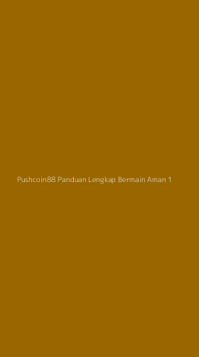 Tampilan Antarmuka Aplikasi Pushcoin88 Panduan Lengkap Bermain Aman - 1