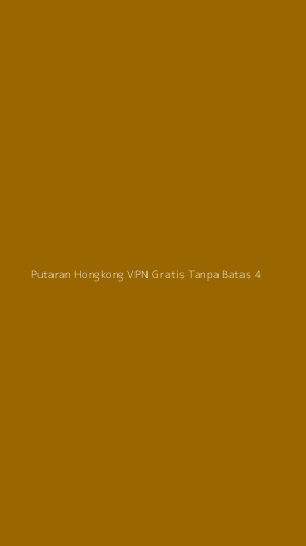 Tampilan Antarmuka Aplikasi Putaran Hongkong Vpn Gratis Tanpa Batas - 4