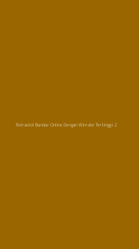 Tampilan Antarmuka Aplikasi Putraslot Bandar Online Dengan Winrate Tertinggi - 2